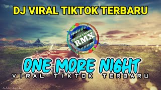 DJ JEDAG JEDAG VIRAL TIKTOK TERBARU YANG KALIAN CARI  DJ ONE MORE NIGHT MAROON 5 REMIX FULL BASS [upl. by Eniamart348]