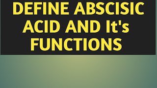 NEET 2024 Define Abscisic Acid and its functions [upl. by Booth]