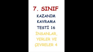 7 SINIF SOSYAL BİLGİLER DERSİ KAZANIM KAVRAMA TESTİ İnsanlar Yerler ve Çevreler KONUSU 16 TEST [upl. by Ollie]