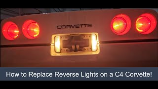 Replace the Reverse Lights on a C4 Corvette [upl. by Edmea412]