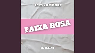 Faixa Rosa [upl. by Santoro]