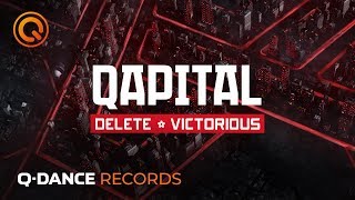 QAPITAL 2019  Delete  Victorious [upl. by Swihart973]