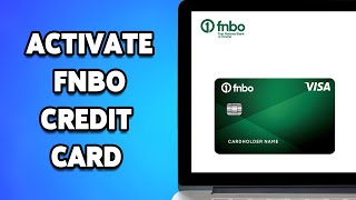 How To Activate FNBO Credit Card 2024  Start Using FNBO Card With Online Activation [upl. by Waterer283]