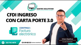 CFDI de ingreso con complemento de carta porte 30 en Factura Electronica [upl. by Asiled]