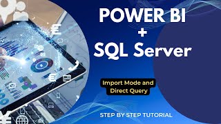 Connect Power BI with SQL Server Direct Query and Import Mode [upl. by Benjamen]