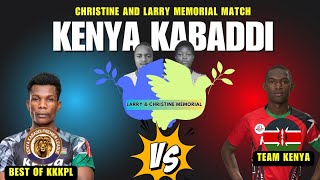 KENYA vs BEST OF KKPL KABADDI MEN MEMORIAL MATCH  FOR LARRY AND CHRISTINE [upl. by Ferdinana768]