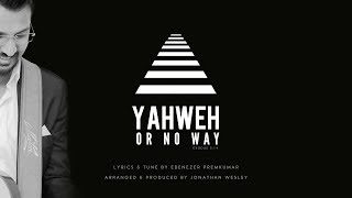 Yahweh Or No other way by Ebenezer Premkumar  English Worship Song [upl. by Alidia]