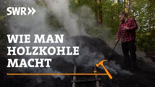 Wie man Holzkohle macht  SWR Handwerkskunst [upl. by Akinimod]