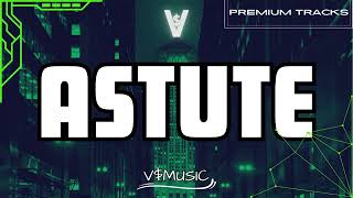 VS MUSIC  ASTUTE Premium Tracks official music  TRACK 17  Copyrightfree music [upl. by Anilehcim]