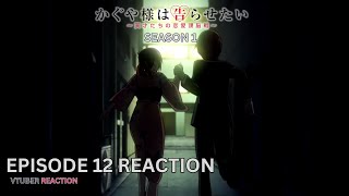 Episode 12 Reaction  Kaguya Sama Love is War Season 1 [upl. by Bounds283]