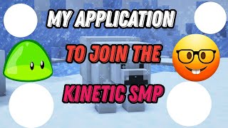 My Kinetic SMP Application [upl. by Essila933]