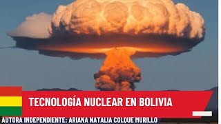 TECNOLOGÍA NUCLEAR EN BOLIVIA [upl. by Hasty]