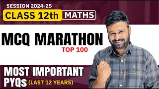 Class 12 Maths  Top 100 Most Important MCQs Marathon  All Imp MCQs  Last 12 Years  VidyaWise [upl. by Hatnamas]