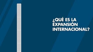 Expansión Internacional [upl. by Etnahc]