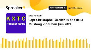 Capt Christophe Lorentz 60 ans de la Mustang Vidauban Juin 2024 [upl. by Esyned137]