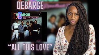 DeBarge  All This Love  REACTION 🔥🔥🔥 [upl. by Nho]