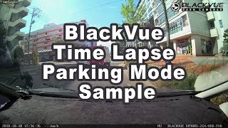 BlackVue Time Lapse Parking Mode Sample DR900S2CH [upl. by Edahsalof]