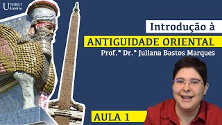 Introdução à Antiguidade Oriental Aula 1 [upl. by Thetisa706]