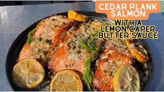 Cedar Plank Salmon with A Caper Lemon Butter Sauce [upl. by Askari]