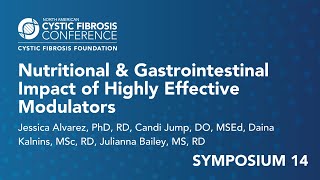 NACFC 2021  S14 Nutritional and Gastrointestinal Impact of Highly Effective Modulators [upl. by Krause866]