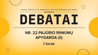 KANDIDATŲ Į SEIMO NARIUS DEBATAI  NR 22 PAJŪRIO RINKIMŲ APYGARDA II [upl. by Lareine]