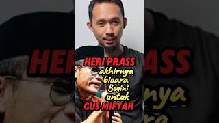 KETIKA HERI PRASS UCAP BEGINI UNTUK GUS MIFTAH gusmiftah heriprass short lunakania [upl. by Kirschner615]