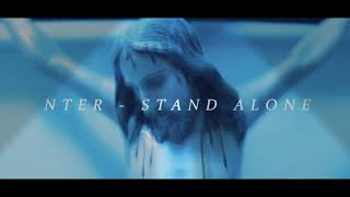 NTER  STAND ALONE OFFICAL MUSIC VIDEO [upl. by Hulda835]