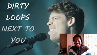 Dirty Loops  Next To You  dirtyloops  REACTION [upl. by Anib]