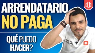 Qué hacer si el arrendatario no paga el arriendo DerechoInmobiliario [upl. by Neve]