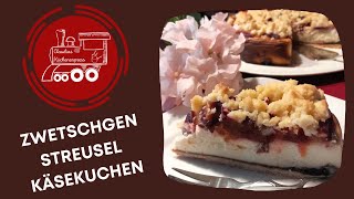 ZWETSCHGEN  STREUSEL  KÄSEKUCHEN  super für Backanfänger [upl. by Allebara]