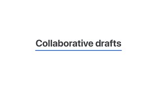 Collaborative drafts [upl. by Aviv]