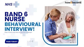 BEHAVIOURAL NHS BAND 6 NURSE INTERVIEW QUESTIONS amp ANSWERS Be the STANDOUT candidate [upl. by Galang489]