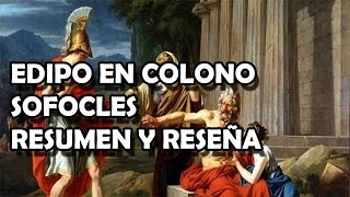 EDIPO EN COLONO  SOFOCLES resumen reseña y análisis libro completo [upl. by Nodnrb]