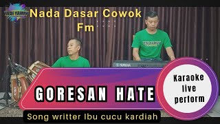 Goresan hate karaoke CiptCucu kardiah nada cowok Fm [upl. by Mella]