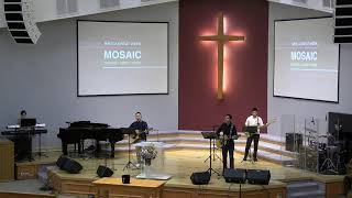 Mosaic Community Fellowship  Live Stream [upl. by Enal245]