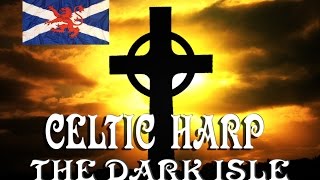 💥Celtic Harp💥Dark Isle💥Scotland💥 [upl. by Reba]