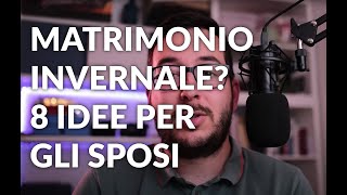 Matrimonio Invernale 8 Idee e consigli per le nozze [upl. by Eirrak]