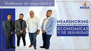 Nearshoring Beneficios y Desventajas Económicas y de Seguridad [upl. by Aneekal]