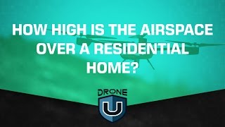 How high is the airspace over a residential home [upl. by Krusche]