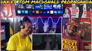 Dax  Propaganda Feat Tom Macdonald Official Music Video Reaction 🔥🔊👍🏾 Nightmerica [upl. by Capon]