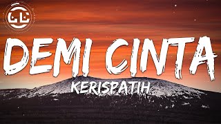 Kerispatih  Demi Cinta Lyrics [upl. by Lasonde]