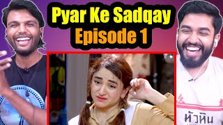 Indians watch Pyar Ke Sadqay Episode 1 [upl. by Lomax]