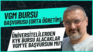 VGM BURS BAŞVURUSU BAŞLADI ORTAÖĞRENİM ÜNİVERSİTELİ KYK BURSU ALACAKSA VGMYE BAŞVURSUN MU ₺para [upl. by Adonis]