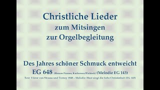 Des Jahres schöner Schmuck entweicht Melodie EG 143 Mitsingversion mit Orgelbegl und eingebl Text [upl. by Raeann]