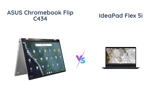 ASUS Chromebook Flip C434 vs Lenovo IdeaPad Flex 5i  Which is the Better 2in1 Chromebook [upl. by Eyatnod]