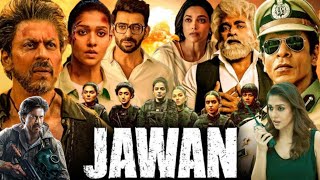 Jawan Full Movie HD  Shah Rukh Khan Nayanthara Vijay Sethupathi  Atlee  Facts amp Review [upl. by Gianni]