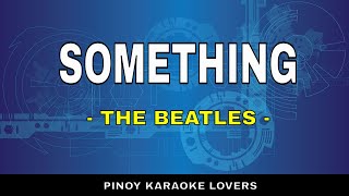 SOMETHING  KARAOKE VERSION BY BEATLES [upl. by Esilrahc]