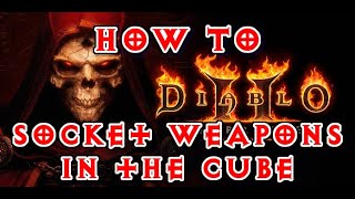 Diablo 2 Resurrected  How to Socket Weapons in the Horadric Cube Recipe [upl. by Nairadas]