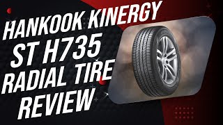 Hankook Kinergy ST H735 All Season Radial Tire Review 2024 [upl. by Kcire387]