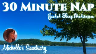 30MINUTE POWER NAP Timed Sleep Meditation amp Visualization  For Relaxation Peace Anxiety Relief [upl. by Decker]